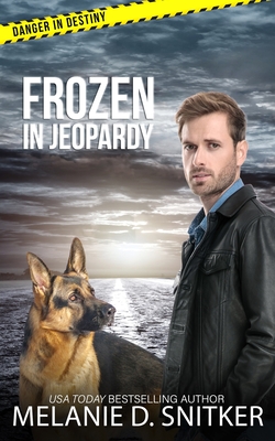 Frozen in Jeopardy: Christian Romantic Suspense - Snitker, Melanie D