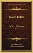 Frozen Justice: A Story of Alaska (1922)
