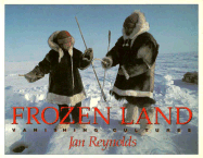 Frozen Land: Vanishing Cultures
