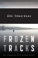 Frozen Tracks: An Inspector Erik Winter Novel - Edwardson, Ake