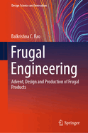 Frugal Engineering: Advent, Design and Production of Frugal Products