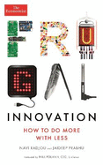 Frugal Innovation: How to Do Better with Less