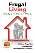 Frugal Living - When Less Means More