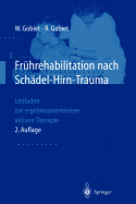 Fruhrehabilitation Nach Schadel-Hirn-Trauma: Leitfaden Zur Ergebnisorientierten Aktiven Therapie