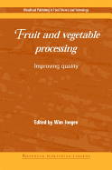 Fruit and Vegetable Processing: Improving Quality