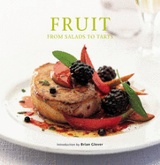 Fruit: From Salads to Tarts
