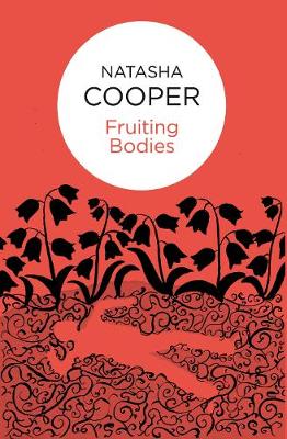 Fruiting Bodies - Cooper, Natasha