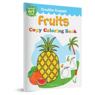 Fruits: Crayon Copy Colour Books