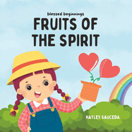 Fruits of the Spirit: Blessed Beginnings