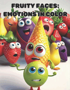 Fruity Faces: Emotions in Color