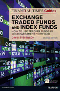 FT Guide to Exchange Traded Funds and Index Funds: How to Use Tracker Funds in Your Investment Portfolio