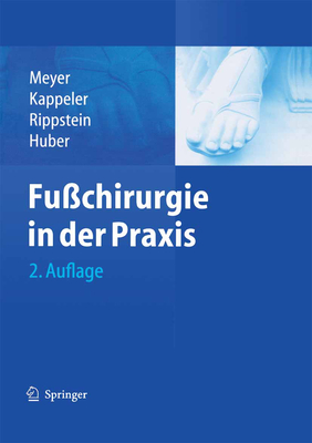 Fu?chirurgie in Der Praxis - Meyer, R.-P. (Editor), and Kappeler, U. (Editor)