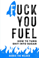 Fuck You Fuel: How To Turn Shit Into Sugar