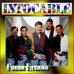 Fuego Eterno - Intocable