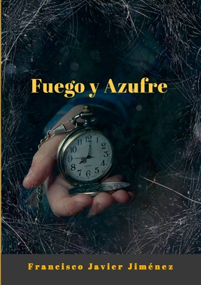 Fuego Y Azufre - Jim?nez Mart?nez, Francisco Javier