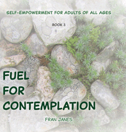 Fuel for Contemplation