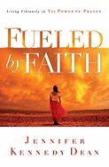 Fueled by Faith: Living Vibrantly in the Power of Prayer