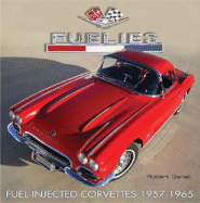 Fuelies: Fuel Injected Corvettes 1957-1965