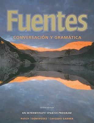 Fuentes: Conversacion y Gramatica - Rusch, Debbie