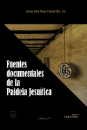 Fuentes Documentales de la Paideia Jesuitica