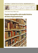 Fuentes lexicogrficas del estudio histrico del lxico hispanoamericano