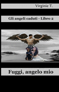 Fuggi, Angelo Mio