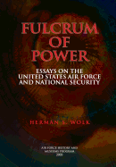 Fulcrum of Power: Essays on the United States Air Force and National Security