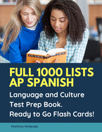 Full 1000 lists AP Spanish Language and Culture Test Prep Book. Ready to Go Flash Cards!: 2020 Updated practice textbook quick study guide cover all AP Spanish examination. Fast track study guide for students to practice and prepare new test exam.