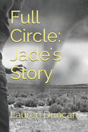 Full Circle: Jade's Story