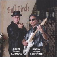 Full Circle - Bruce "Creeper" Kurnow and Bobby "Stinger" Schnitzer