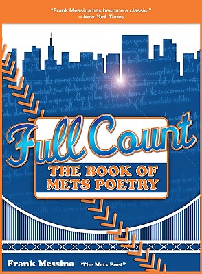 Full Count: The Book of Mets Poetry - Messina, Frank