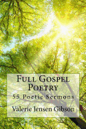 Full Gospel Poetry: 55 Poetic Sermons