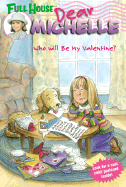 Full House: Dear Michelle #3: Who Will Be My Valentine?: (Who Will Be My Valentine?)