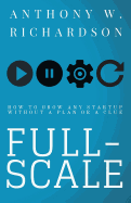 Full-Scale: How to Grow Any Startup Without a Plan or a Clue