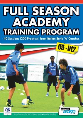 Full Season Academy Training Program U9-12 - 40 Sessions (200 Practices) from Italian Serie 'a' Coaches - Mazzantini, Mirko, and Bombardieri, Simone