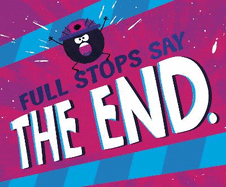 Full Stops Say "The End."
