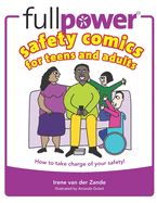 Fullpower Safety Comics for Teens and Adults: How to Take Charge of Your Safety!