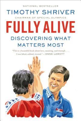 Fully Alive - Shriver, Timothy