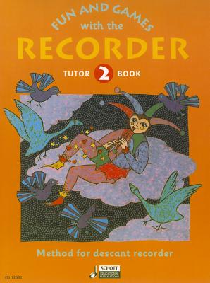 Fun and Games with the Recorder, Tutor Book 2: Method for Descant Recorder - Linde, Hans-Martin (Composer), and Engel, Gerhard (Composer), and Heyens, Gudrun (Composer)