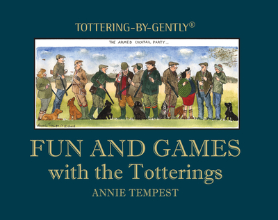 Fun and Games with the Totterings - Tempest, Annie, and Hedges, Mark (Foreword by)