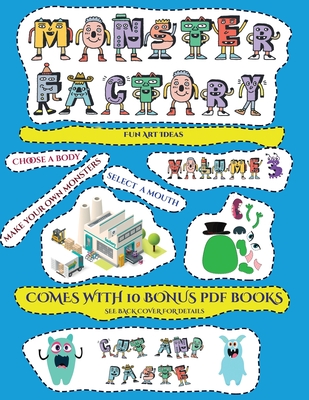 Fun Art Ideas (Cut and paste Monster Factory - Volume 3): This book comes with collection of downloadable PDF books that will help your child make an excellent start to his/her education. Books are designed to improve hand-eye coordination, develop... - Manning, James, and For Kids, Best Activity Books (Producer)