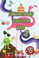 Fun Facts and Jokes for Kids 2