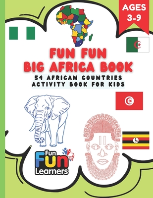 Fun Fun Big Africa Book: 54 African Countries Activity Book for Kids - Learners Press, 3bg Funfun
