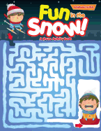 Fun in the Snow! a Maze Activity Book