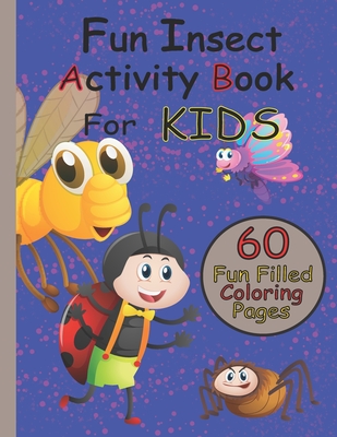 Fun Insect Activity Book: Coloring Book for Kids 4-8 - Pruvost, Mark