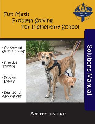 Fun Math Problem Solving For Elementary School Solutions Manual - Ren, Kelly, and Reynoso, David, and Lensmire, John