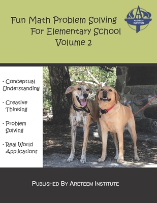 Fun Math Problem Solving For Elementary School Volume 2 - Reynoso, David, and Lensmire, John, and Wang, Kevin