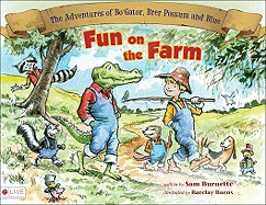 Fun on the Farm: The Adventures of Bo'gator, Brer Possum and Blue