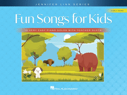 Fun Songs for Kids: 12 Very Easy Piano Solos with Teacher Duets - Jennifer Linn Series