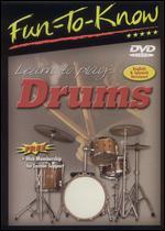 Fun-to-Know: Learn to Play...Drums